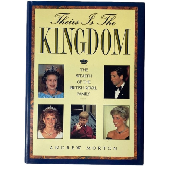 𝅺theirs Is The Kingdom - The Wealth Of The British Royal Family by Andrew Morton - Picture 1 of 9